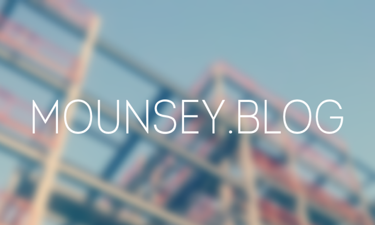 A new home: Welcome to mounsey.blog